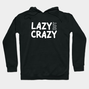 LAZY BUT CRAZY, #1 Full-White Hoodie